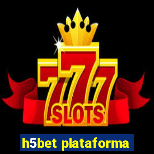 h5bet plataforma